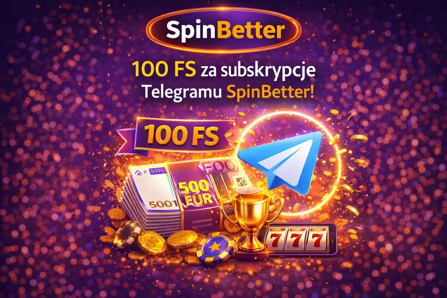 100 FS za subskrypcję Telegramu SpinBetter!